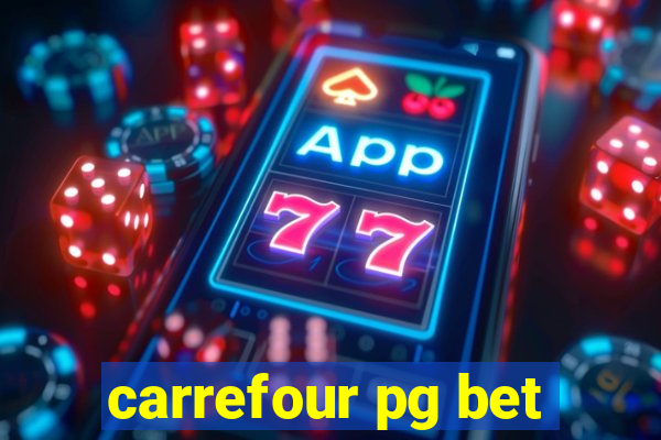 carrefour pg bet